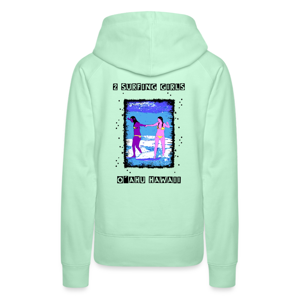 11.09.23 Taijn Torijn - "2 Surfing Girls - O´ahu Hawaii" - DAMEN Premium Hoodie - helles Mintgrün